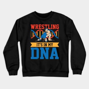 WRESTLING: Wrestling In My DNA Crewneck Sweatshirt